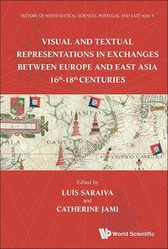 Visual and textual representations in exchanges between Europe and East Asia, 16th-18th centuries